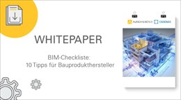 Whitepaper BIM-Checkliste für Bauprodukthersteller