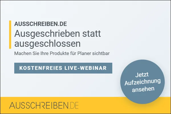 Webinar-Aufzeichnung AUSSCHREIBEN.DE: "Ausgeschrieben statt ausgeschlossen – Machen Sie Ihre Produkte für Planer sichtbar"